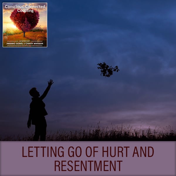 Letting Go Of Hurt And Resentment