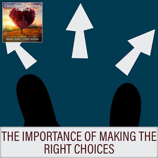 The Importance Of Making The Right Choices