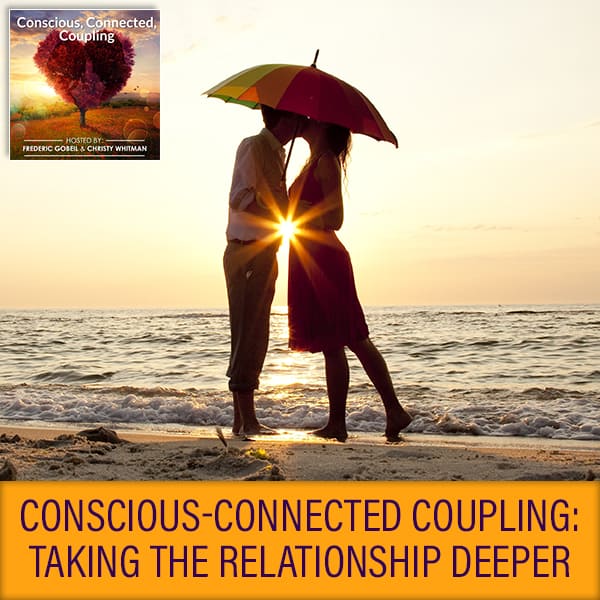 Conscious-Connected Coupling: Taking The Relationship Deeper