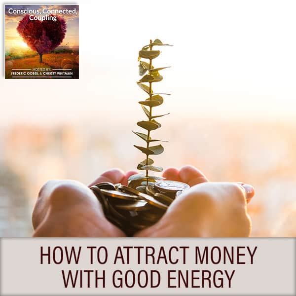 How To Attract Money With Good Energy