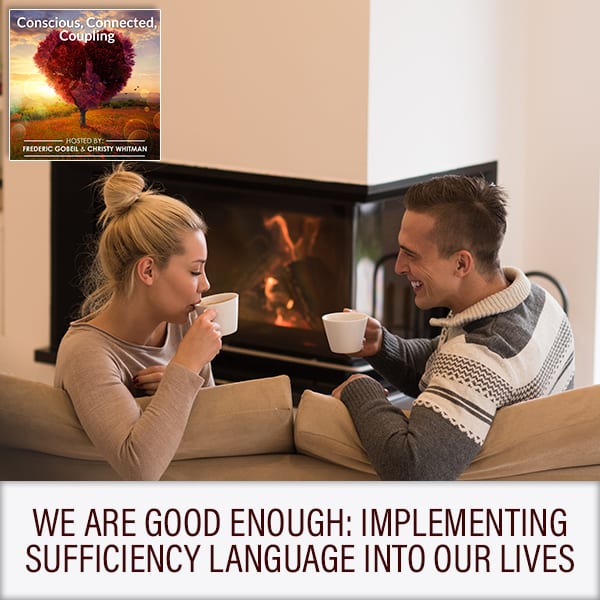We Are Good Enough: Implementing Sufficiency Language Into Our Lives