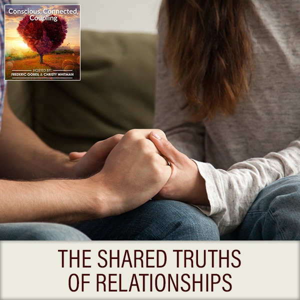 The Shared Truths Of Relationships