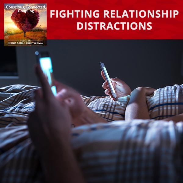 Fighting Relationship Distractions