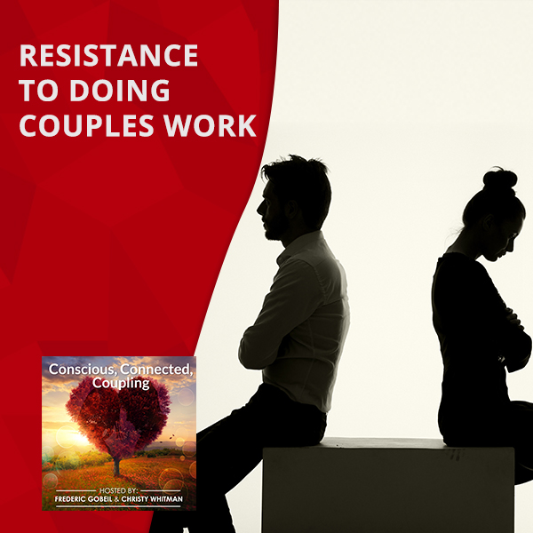 Resistance To Doing Couples Work