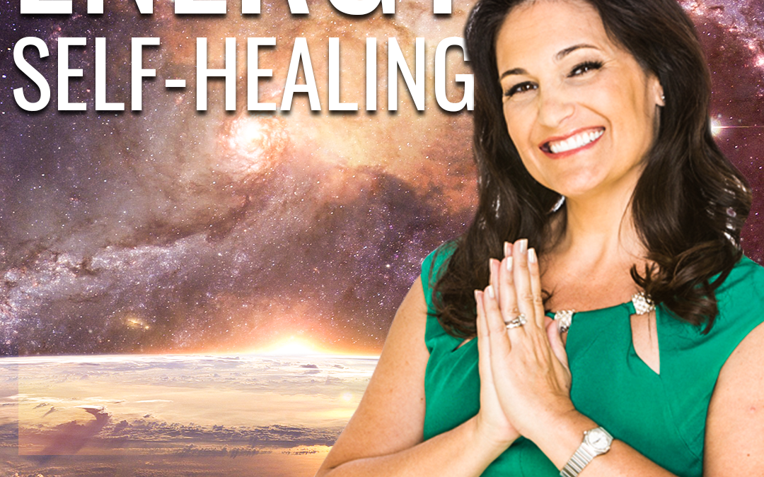 How To Heal Your Body With Energy