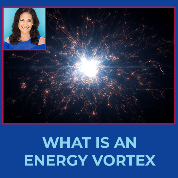 What Is An Energy Vortex?