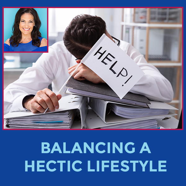 Balancing A Hectic Lifestyle