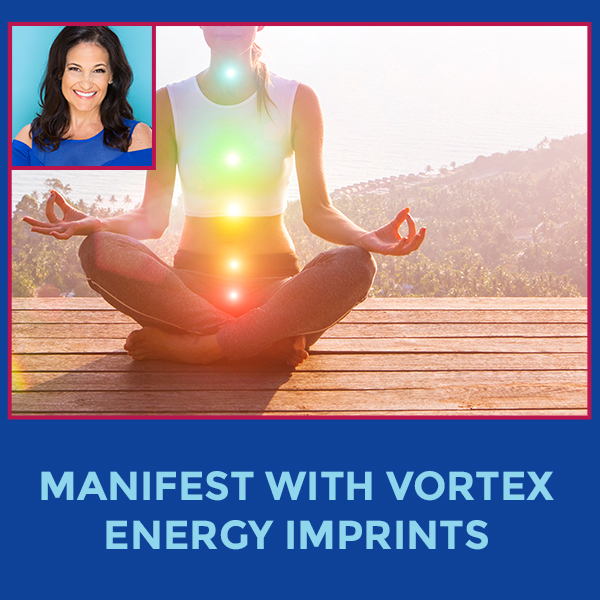Manifest With Vortex Energy Imprints