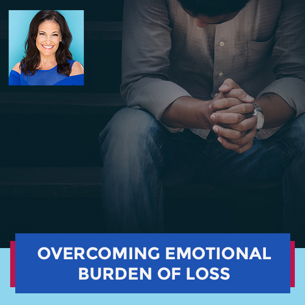 Overcoming Emotional Burden Of Loss