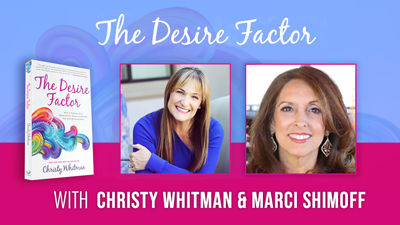 The Desire Factor Expert Interview with Marci Shimoff