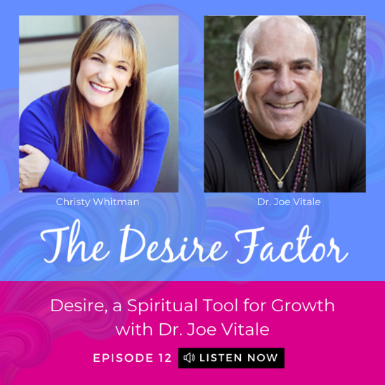 Dr. Joe Vitale- Desire, a Spiritual Tool for Growth