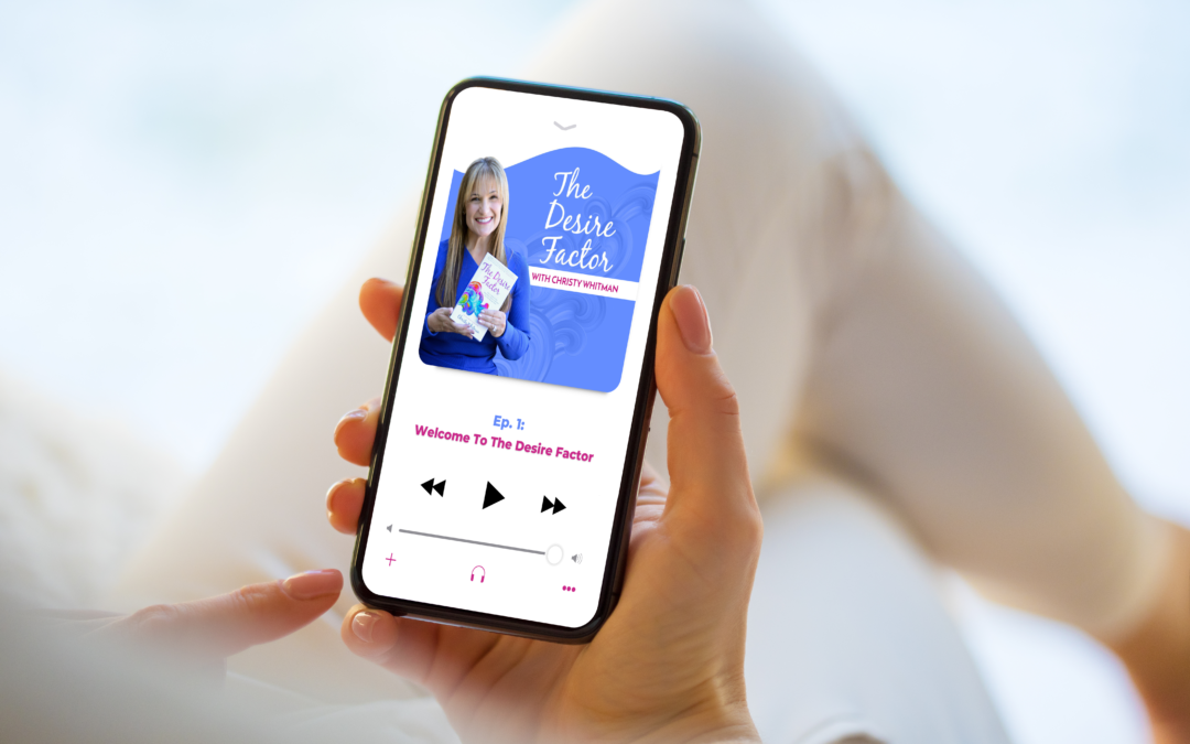 The Desire Factor Podcast Launch