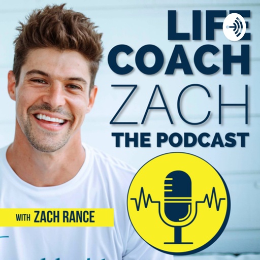 Interview with Life Coach Zach The Podcast