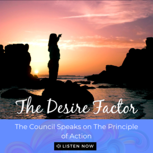 The Desire Factor Podcast - The Principle of Action