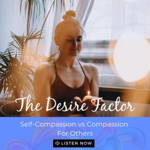 Self-Compassion vs Compassion For Others
