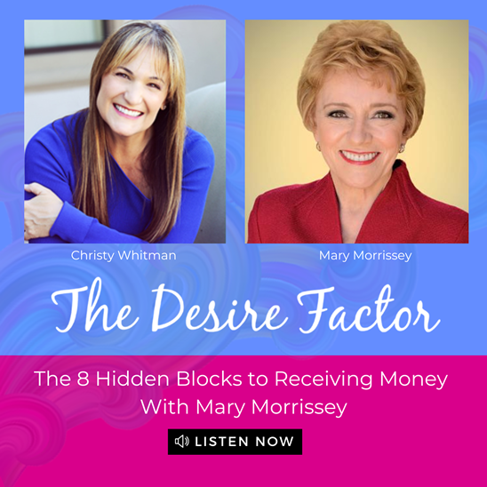 The 8 Hidden Blocks To Receiving Money With Mary Morrissey